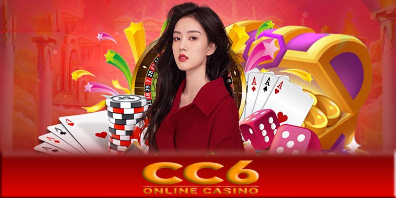 Casino CC6 - Cổng game casino online uy tín hàng đầu châu Á